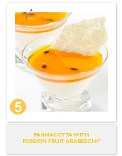 Pannacotta with Passion Fruit Arabeschi®
